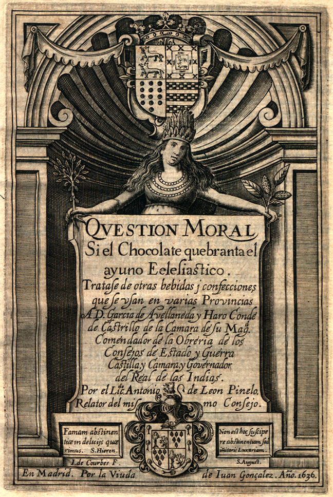 "Question Moral" / "Moral Question: Does chocolate break the ecclesiastic fast?" A treatise on beverages and confections in the Indies. Published in Madrid, 1636. Benson Latin American Collection.